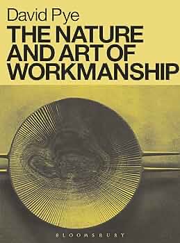 Cover of David Pye's The Nature and Art of Workmanship
